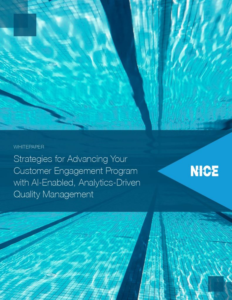 Strategies for Advancing Your Customer Engagement Program with AI- Enabled, Analytics- Driven Quality Management